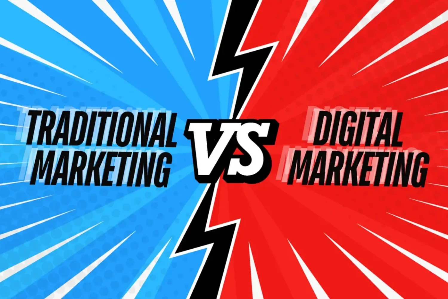 Traditional vs. Digital!