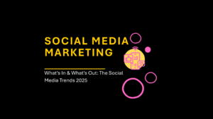 Read more about the article What’s In & What’s Out: The Social Media Trends to Follow (and Avoid) in 2025
