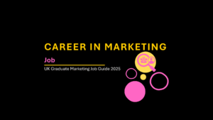 Read more about the article The Ultimate UK Graduate Marketing Job Guide (2025 Edition)