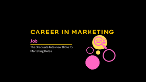 Read more about the article The Graduate Interview Bible for Marketing Roles (2025 Edition)