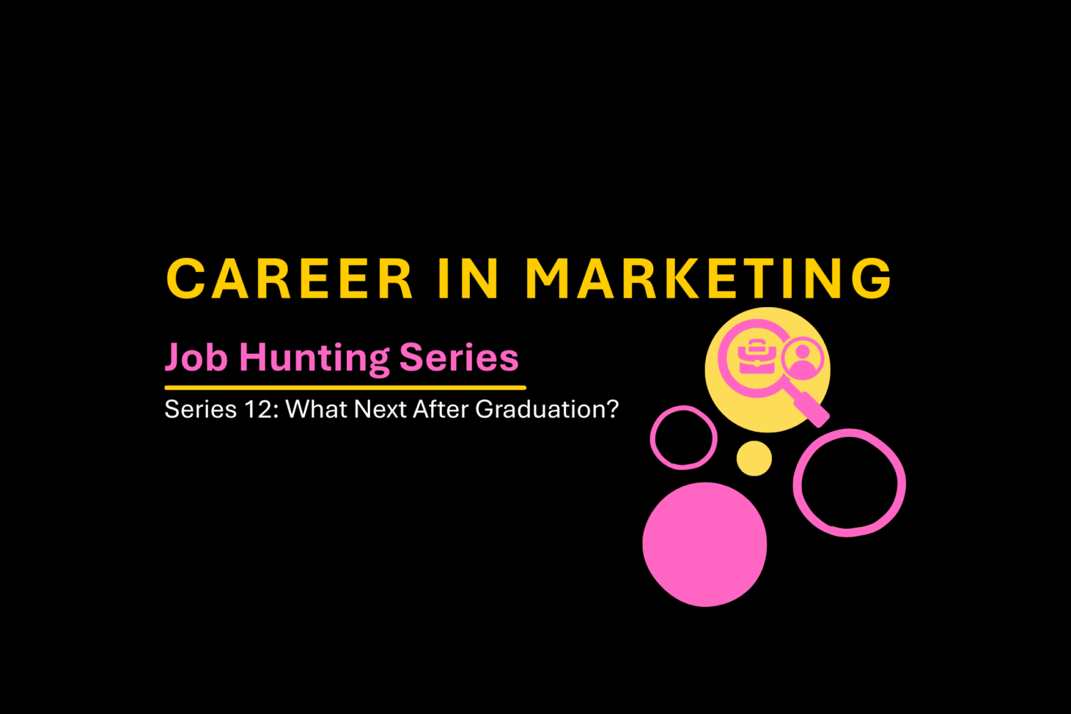 Series 12: What Next After Graduation? A Complete UK Job Guide for 2025 Graduates