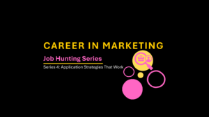 Read more about the article Series 4:  Application Strategies That Work in 2025: How to Beat the Competition for UK Marketing Roles