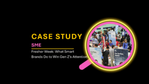 Read more about the article Case Study 8: Fresher Week – What Smart Brands Do to Win Gen Z’s Attention