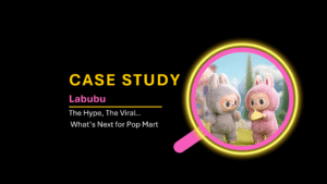 Read more about the article Case Study 5: Labubu — The Hype, The Viral, and What’s Next for Pop Mart