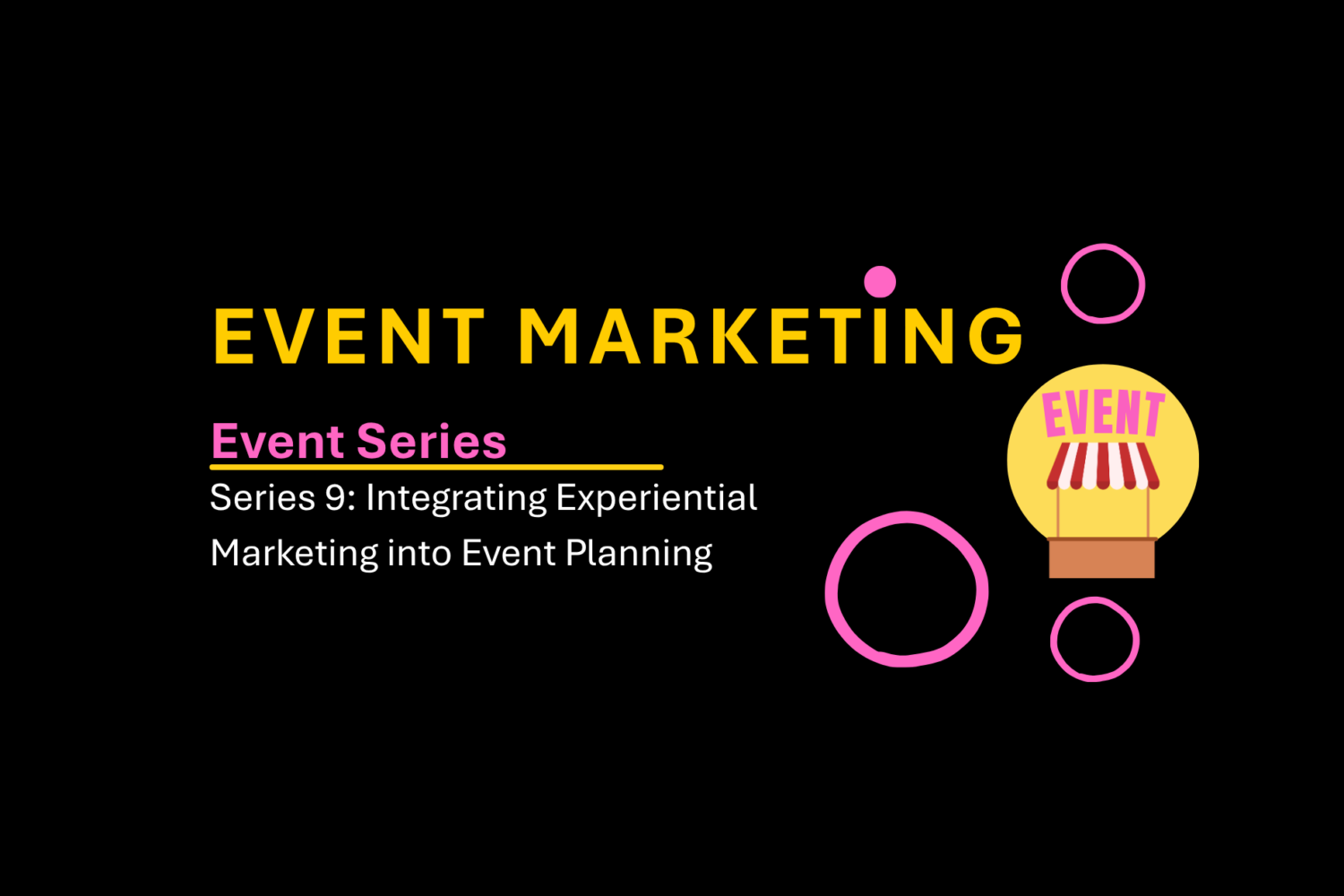 Event Marketing 9: From Strategy to Sensation: Integrating Experiential Marketing into Event Planning